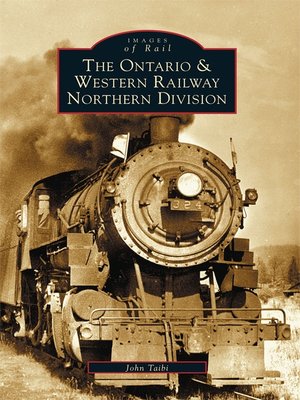 cover image of The Ontario and Western Railway Northern Division